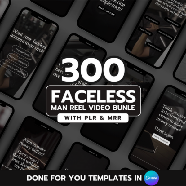 300 faceless man Reel videos Canva bundle — editable Instagram and TikTok templates with MRR